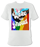 Woke Up Proud 2023 Pride T-Shirt
