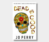 Dead Is Good : Jo Perry