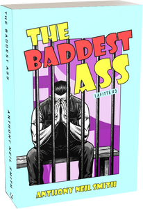 The Baddest Ass : Anthony Neil Smith (Fahrenheit Pocket Noir)
