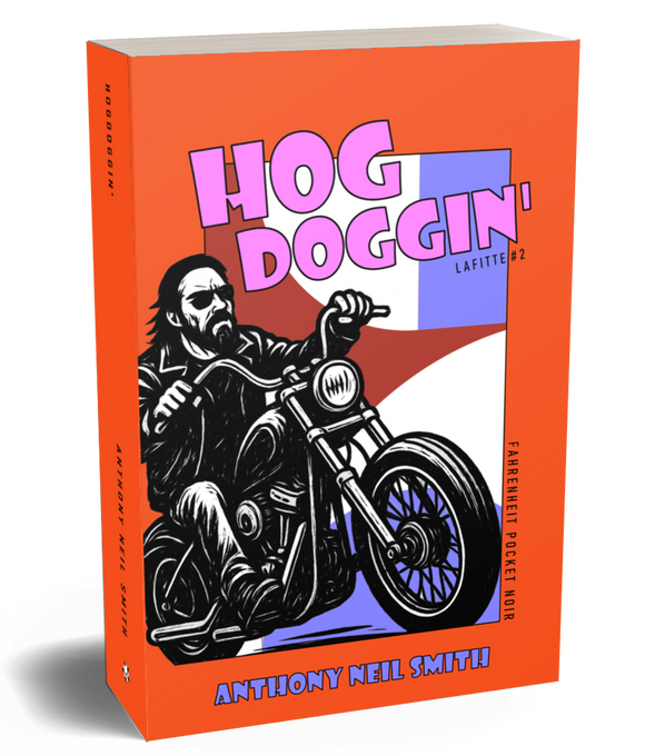 Hogdoggin' : Anthony Neil Smith (Fahrenheit Pocket Noir)