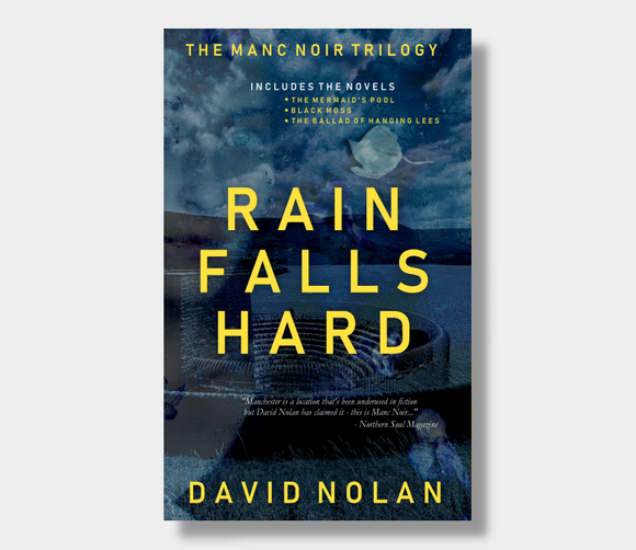 Rain Falls Hard : David Nolan