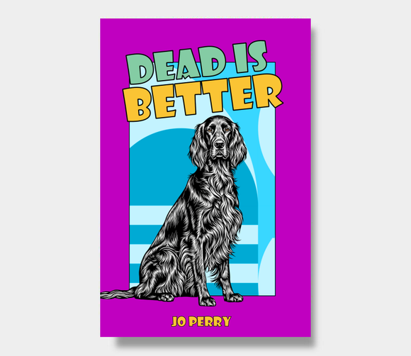 Dead Is Better : Jo Perry (Fahrenheit Pocket Noir)