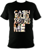 Cash Rules Everything Around Me T-Shirt