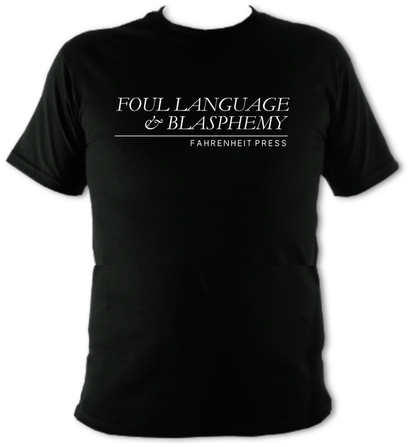Foul Language & Blasphemy T-Shirt