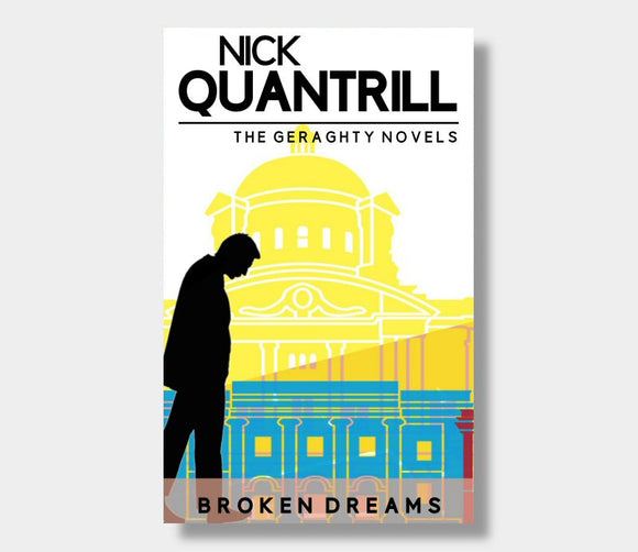 Broken Dreams : Nick Quantrill