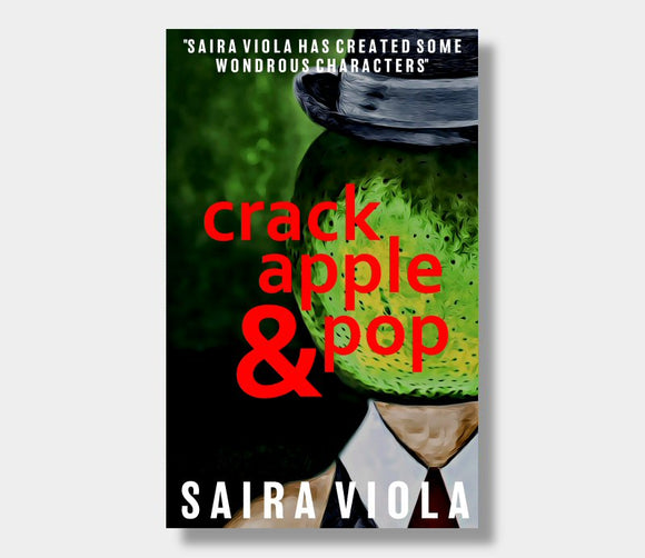 Crack, Apple & Pop : Saira Viola