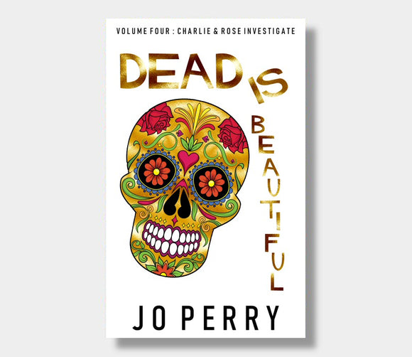 Dead Is Beautiful : Jo Perry