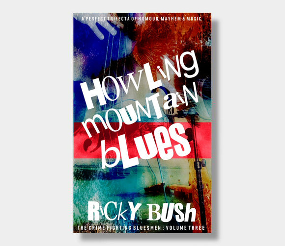 Howling Mountain Blues : Ricky Bush