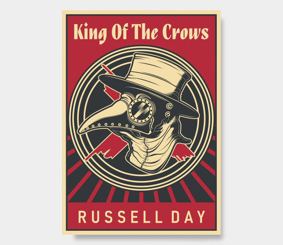 King Of The Crows Anniversary Edition : Russell Day