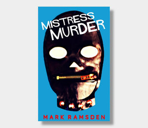 Mistress Murder : Mark Ramsden