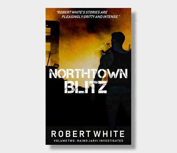 Northtown Blitz : Robert White