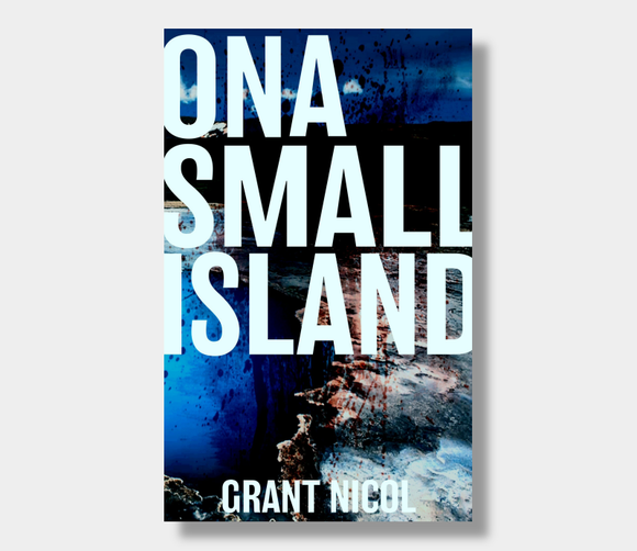 On A Small Island : Grant Nicol
