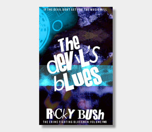 The Devil's Blues : Ricky Bush