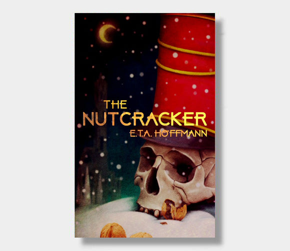 The Nutcracker : E.T.A. Hoffman
