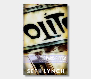 The Paris Ripper : The 3rd Republic Novels : Volume Three : Seth Lynch