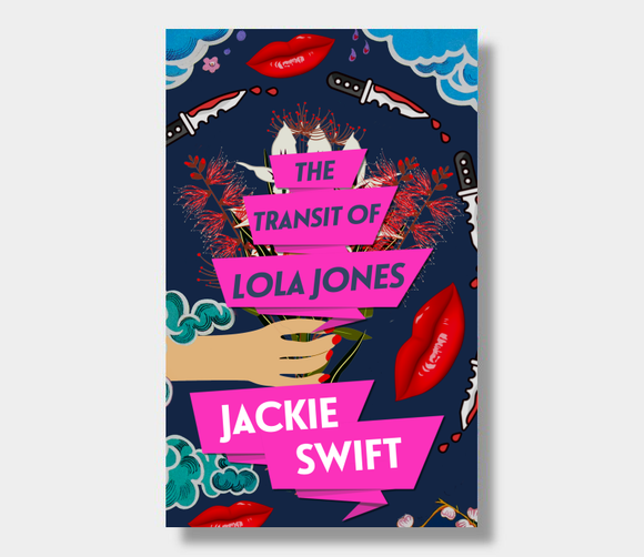 The Transit Of Lola Jones : Jackie Swift