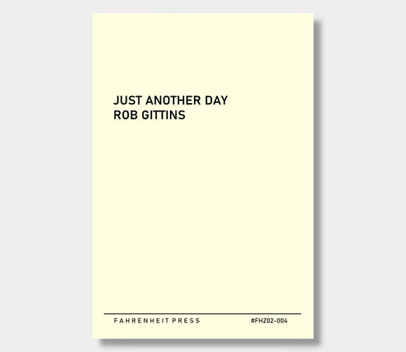 Fahrenzine (FHZ02-004) : Just Another Day : Rob Gittins